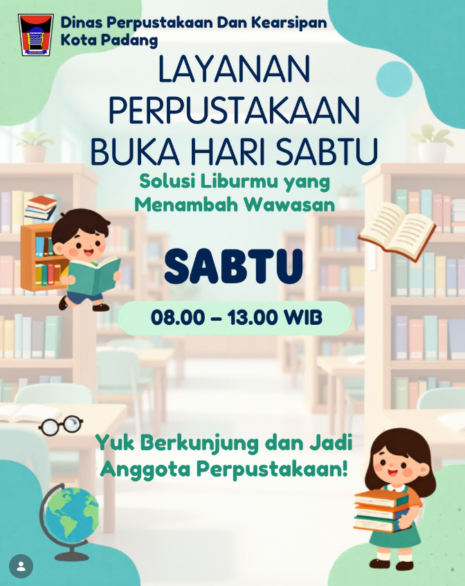 LAYANAN PERPUSTAKAAN BUKA HARI SABTU