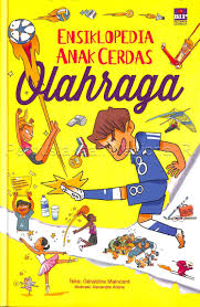 Ensiklopedia Anak Cerdas : Olahraga